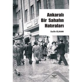 Ankaralı Bir Sahafın Hatırları - Salih Elhan