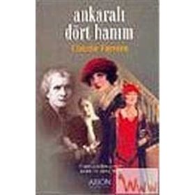 Ankaralı Dört Hanım - Claude Farrere