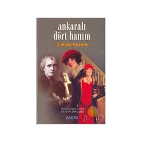 Ankaralı Dört Hanım - Claude Farrere