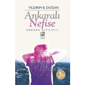 Ankaralı Nefise - Yıldırım B. Doğan