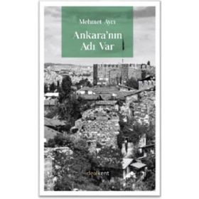Ankara'nın Adı Var - Mehmet Aycı