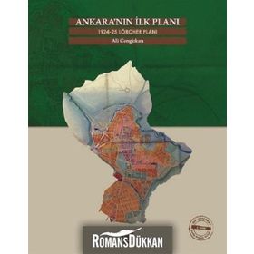 ANKARA´NIN İLK PLANI 1924-25 LÖRCHER PLANI - ALI CENGIZKAN
