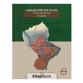 ANKARA´NIN İLK PLANI 1924-25 LÖRCHER PLANI - ALI CENGIZKAN