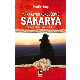Ankara'nın Kördüğümü Sakarya - Kadim Koç