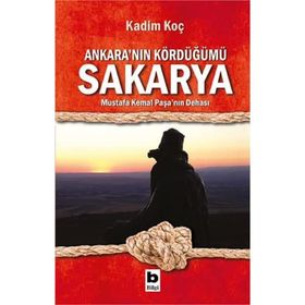 Ankara'nın Kördüğümü Sakarya - Kadim Koç