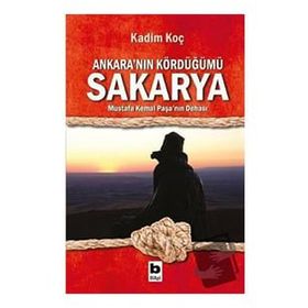 Ankara'nın Kördüğümü Sakarya - Kadim Koç