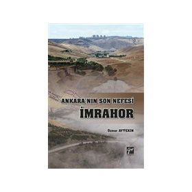 Ankara'nın Son Nefesi İmrahor - Öznur Aytekin