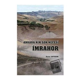 Ankara'nın Son Nefesi İmrahor - Öznur Aytekin