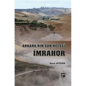 Ankara'nın Son Nefesi İmrahor - Öznur Aytekin