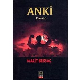 ANKI - MACIT BEKSAÇ