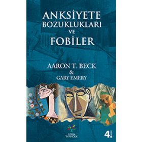 Anksiyete Bozuklukları ve Fobiler - Aaron T. Beck Gary Emery