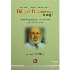 Anksiyete Bozukluklarında Bilişsel Davranışçı Terapi - Arthur Freeman