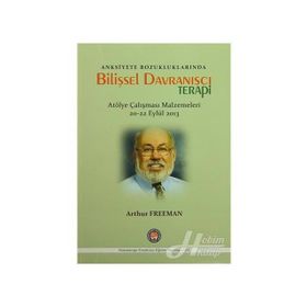 Anksiyete Bozukluklarında Bilişsel Davranışçı Terapi - Arthur Freeman