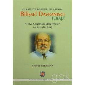 Anksiyete Bozukluklarında Bilişsel Davranışçı Terapi - Arthur Freeman