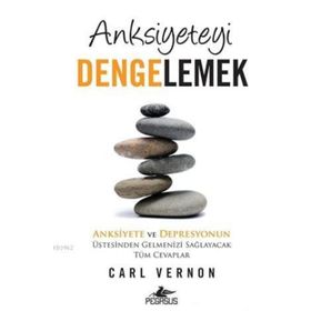 Anksiyeteyi Dengelemek - Carl Vernon