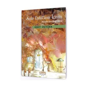 Anla Eylül’ünü İçimin - Ümit Öztürk