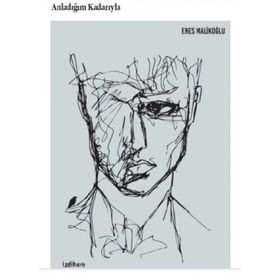 Anladığım Kadarıyla - Enes Malikoğlu