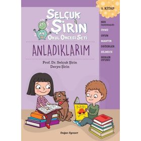 Anladıklarım Okul Öncesi Seti 5.Kitap - Selçuk Şirin