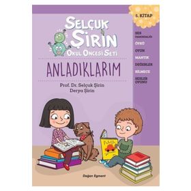 Anladıklarım Okul Öncesi Seti 5.Kitap - Selçuk Şirin