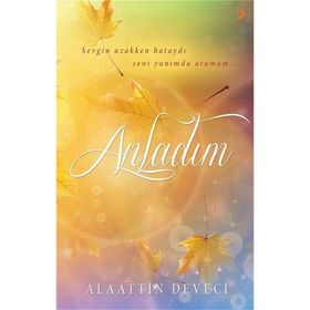 Anladım - Alaattin Deveci