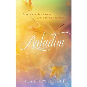 Anladım - Alaattin Deveci
