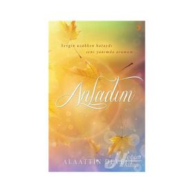 Anladım - Alaattin Deveci