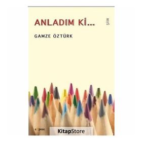 Anladım Ki - Gamze Öztürk