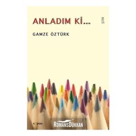 Anladım Ki - Gamze Öztürk