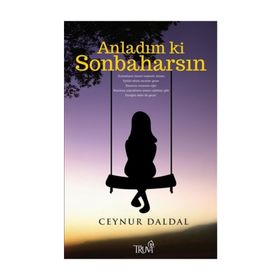 Anladım ki Sonbaharsın / Ceynur Daldal