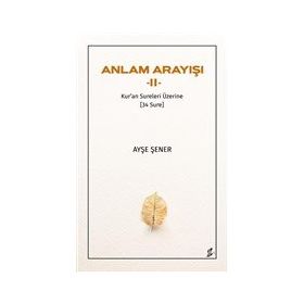 Anlam Arayışı 2 Ayşe Şener
