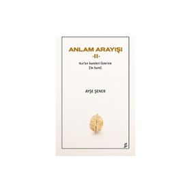 Anlam Arayışı 2 Ayşe Şener