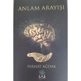 Anlam Arayışı - Ferhat Ağdak