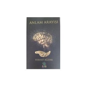 Anlam Arayışı - Ferhat Ağdak