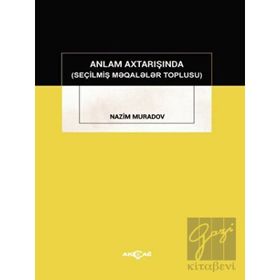Anlam Axtarışında seçilmiş Makaleler Toplusu-Akçağ Yayınları