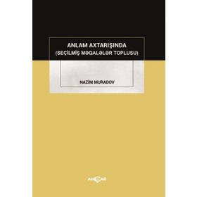 Anlam Axtarışında seçilmiş Makaleler Toplusu-Akçağ Yayınları