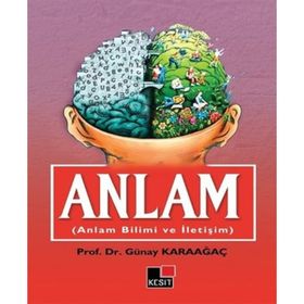 ANLAM BILIMI VE İLETIŞIM - GÜNAY KARAAĞAÇ