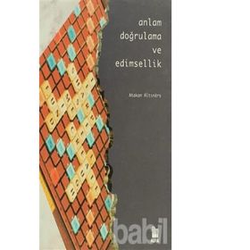Anlam Doğrulama ve Edimsellik - Atakan Altınörs