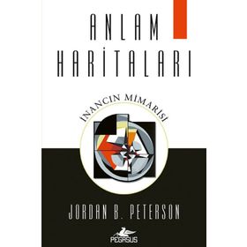 Anlam Haritaları İnancın Mimarisi Jordan B. Peterson