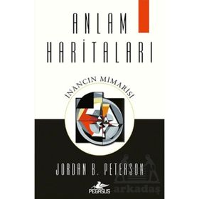 Anlam Haritaları İnancın Mimarisi Jordan B. Peterson
