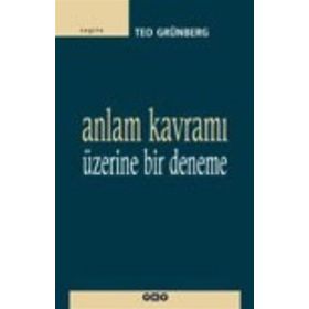 Anlam Kavramı Üzerine Bir Deneme - Teo Grünberg