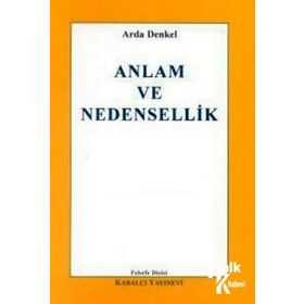 Anlam Ve Nedensellik - Arda Denkel