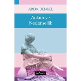 Anlam Ve Nedensellik - Arda Denkel