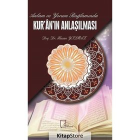 Anlam ve Yorum Bağlamında Kuran'ın Anlaşılması / Hasan Yılmaz / Gece Akademi