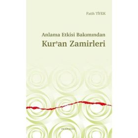 Anlama Etkisi Bakımından Kur`an Zamirleri Ankara Okulu Yayınları