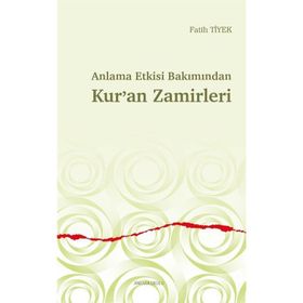 Anlama Etkisi Bakımından Kur`an Zamirleri Ankara Okulu Yayınları