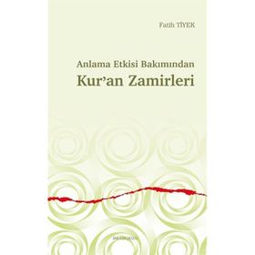 Anlama Etkisi Bakımından Kur`an Zamirleri Ankara Okulu Yayınları