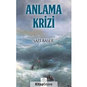 Anlama Krizi - Sait Başer