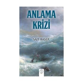 Anlama Krizi - Sait Başer