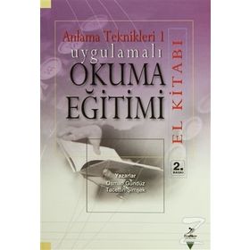 ANLAMA TEKNIKLERI 1 UYGULAMALI OKUMA EĞİTİMİ EL KİTABI - OSMAN GÜNDÜZ;TACETTIN ŞİMŞEK