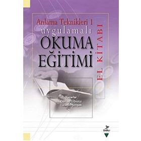 ANLAMA TEKNIKLERI 1 UYGULAMALI OKUMA EĞİTİMİ EL KİTABI - OSMAN GÜNDÜZ;TACETTIN ŞİMŞEK